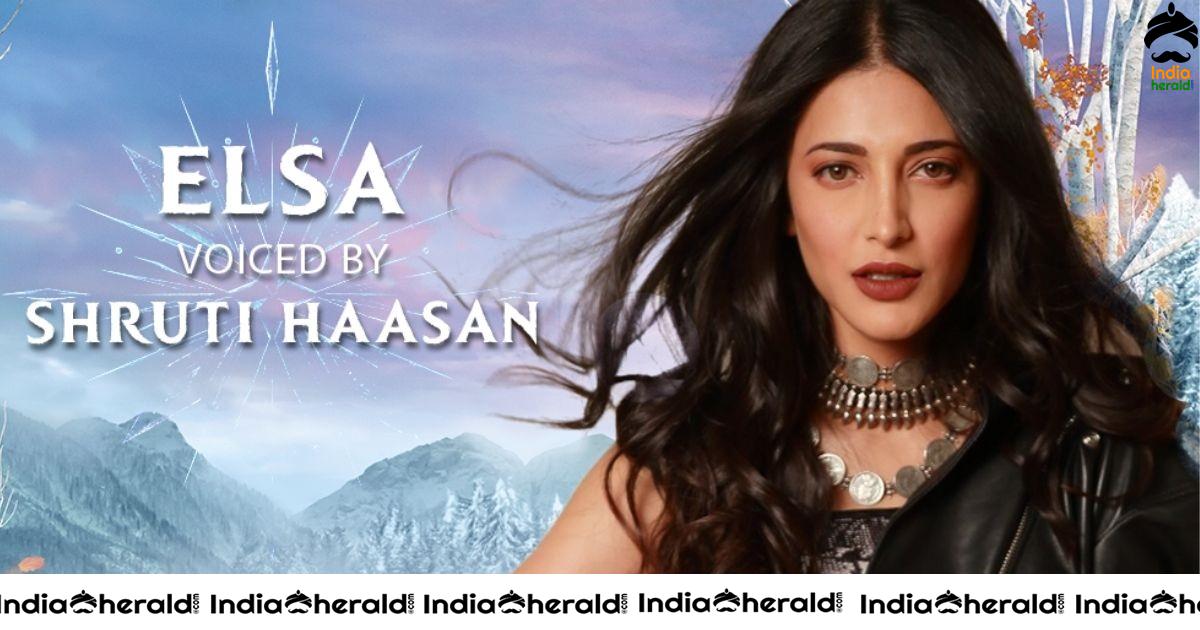 Frozen 2 Tamil Version gets Dubbed by Shruti Haasan for Elsa