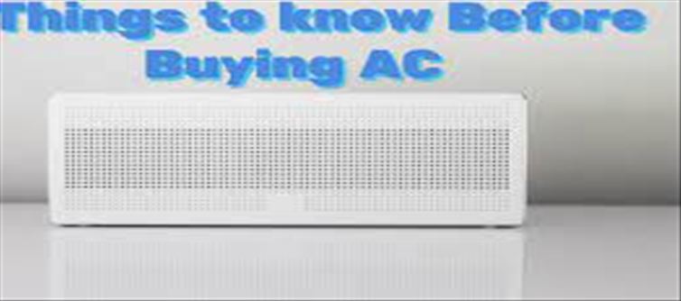 Are you going to buy AC? Remember these things!