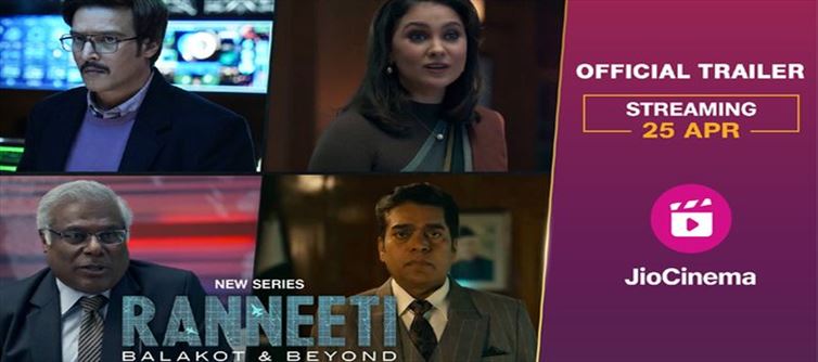 'Ranneeti Balakot and Beyond' trailer released!!