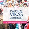 'Kaushal Vikas Abhiyan' - A Women Empowerment Initiative
