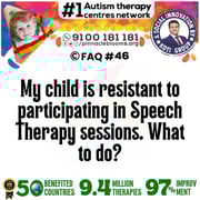 My child is resistant to participating in Speech Therapy sessions. What to do?