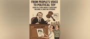 From People’s Voice to Political Toy: How PILs and India’s Judiciary Became a Joke on Citizens