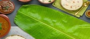 Why Do South Indians Eat Food On Banana Leaves?