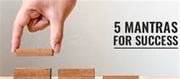Achievement Guidelines: Five Mantras Of Success Can Trade Your Existence