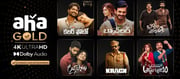 “Aha Gold” – Experience Cinema In 4K HD & Dolby Audio
