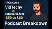 Podcast: VidTechy vs TubeRank Jeet – Best YouTube Tool for 2025?