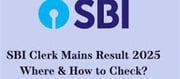 SBI Clerk Mains End Result 2025: