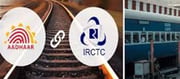 A Way To Hyperlink The IRCTC Account With The Aadhaar For Tatkal Tickets?