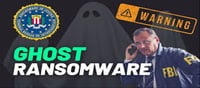 Ghost Ransomware is coming to your computer.. ? FBI warning