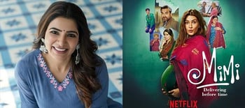 Samantha Akkineni Reviews Kriti Sanon S Mimi Movie