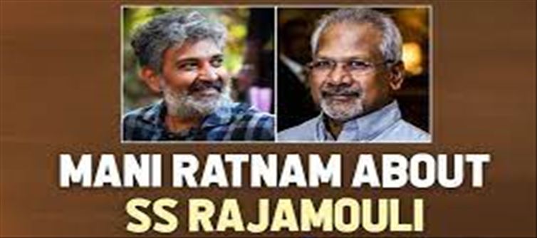 Mani Ratnam expressed his gratitude for SS Rajamouli!!!