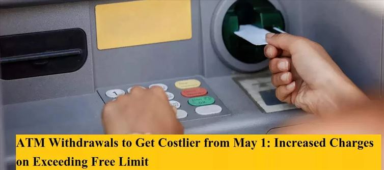 ATM Withdrawals Might Also Get Costlier From May 1